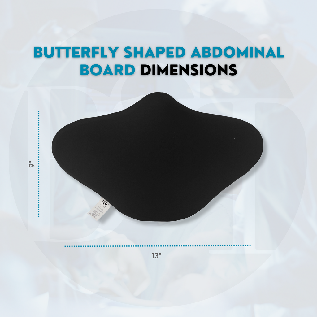 Our Butterfly shaped flexible board is ideal for abdominal procedures; it helps reduce swelling and skin wrinkling due to garment folding.  Our accessories are suggested for abdominoplasty, tummy tuck, bbl butlift, lipotransfer, liposuction and other medical interventions.